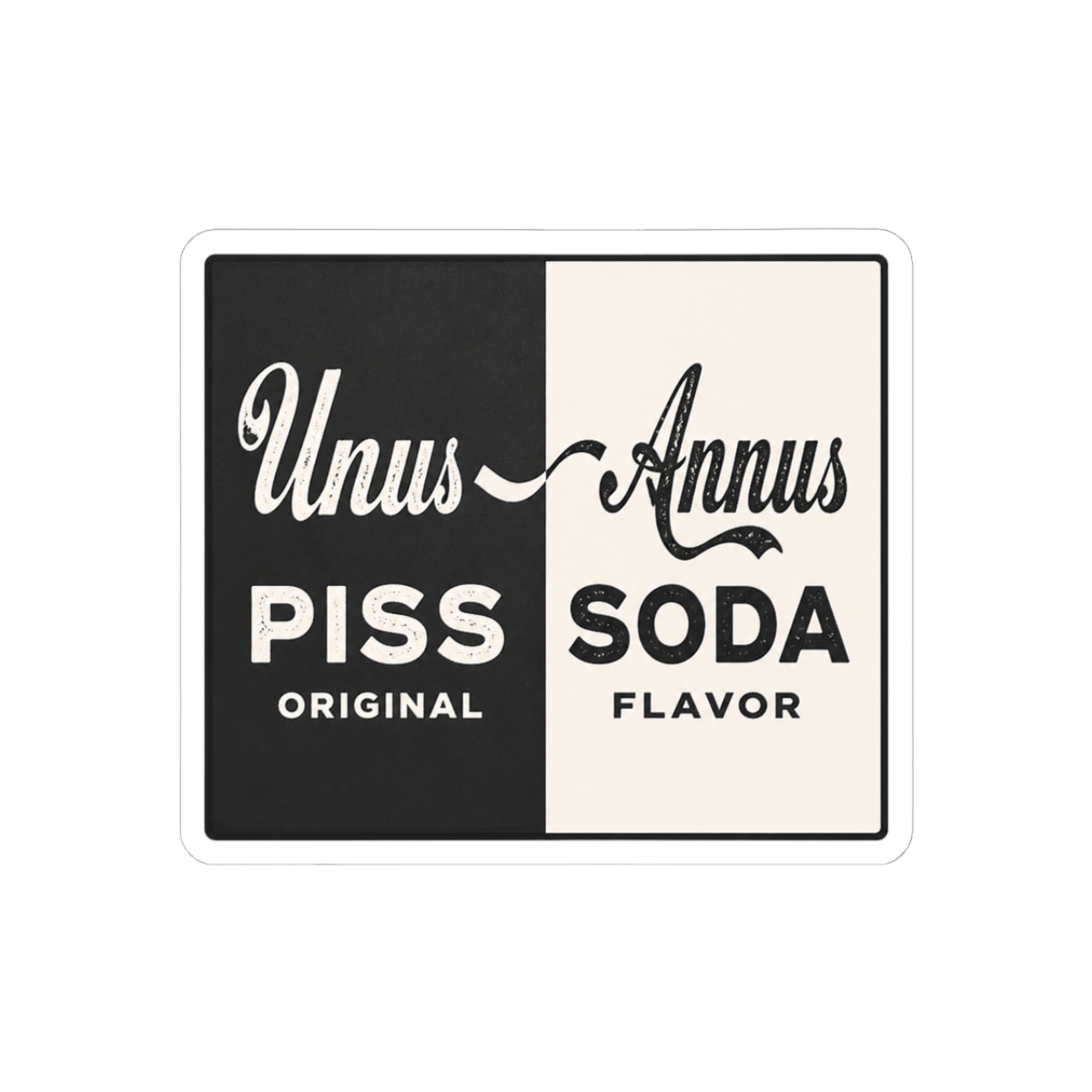 Unus Annus "Piss Soda Original Flavor" Sticker