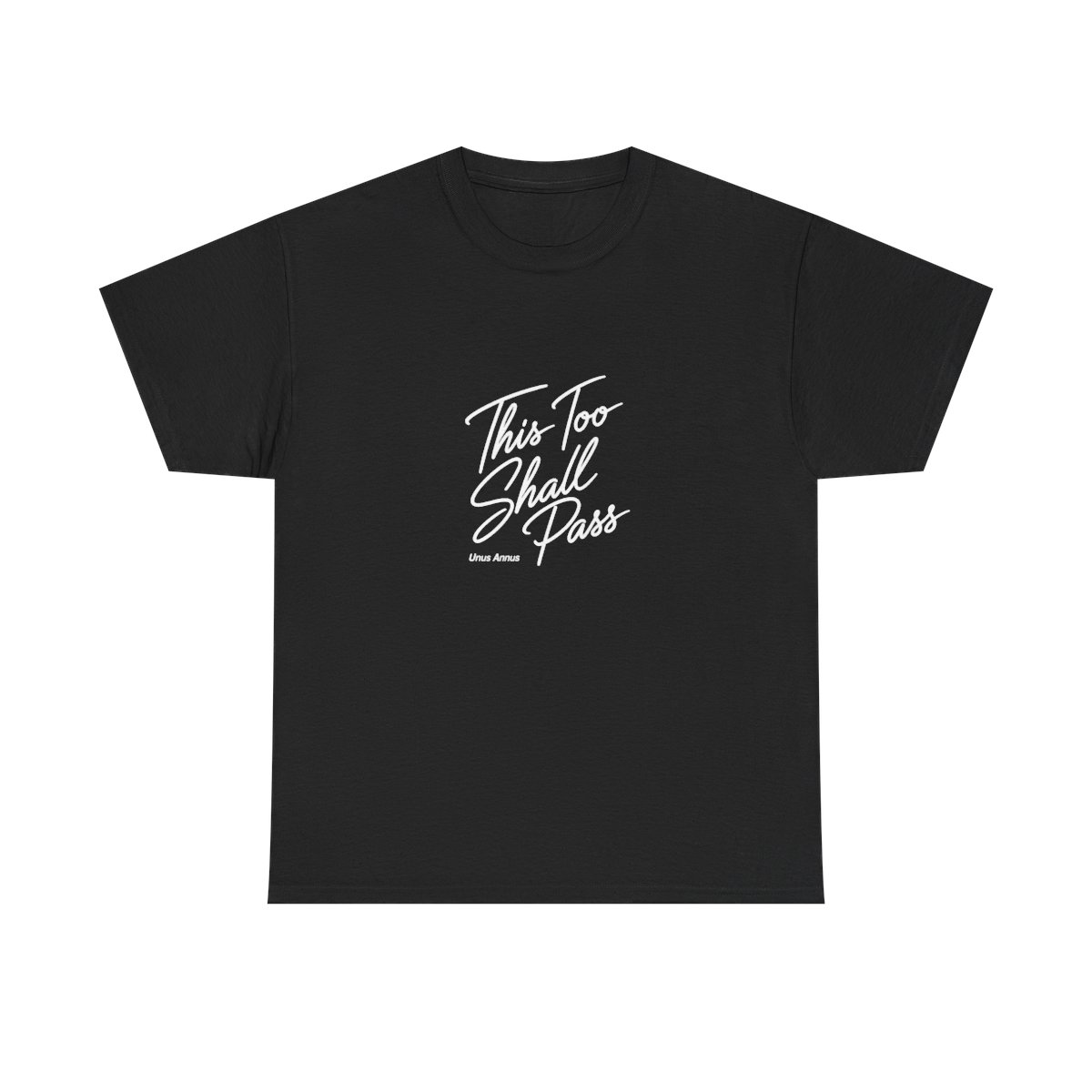 Unus Annus "This Too Shall Pass" Unisex Tee