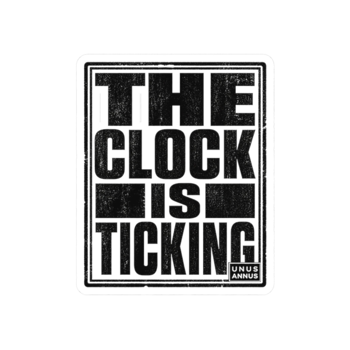 Unus Annus "The Clock is Ticking" Sticker - Official Stickers merchandise